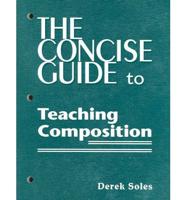 The Concise Guide to Teaching Composition