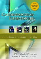 Cardiovascular Emergencies, Dynamic Lecture Series