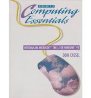 Computing Essentials. Introducing Microsoft Excel for Windows 95