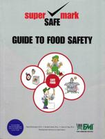 Supersafemark Guide to Food Safety