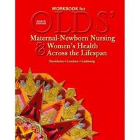Workbook for Olds' Maternal-Newborn Nursing & Women's Health Across the Lifespan