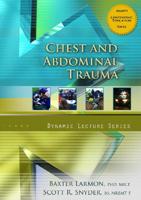 Chest and Abdominal Trauma, Dynamic Lecture Series