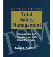 Implementing Total Safety Management