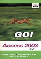 GO! With Microsoft Access 2003 Brief and Student CD Package