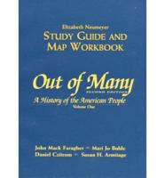 Out of Many: A History of the American People: Study Guide/ Map/ Workbook Volume 1 Neumeyer:out of Many Hist S/G Wbk_1