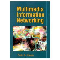Multimedia Information Networking