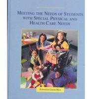 Meeting the Needs of Students With Special Physical and Health Care Needs