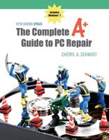 The Complete A+ Guide to PC Repair Update