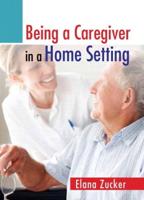 Being a Caregiver in a Home Setting