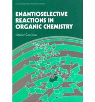 Enantioselective Reactions in Organic Chemistry