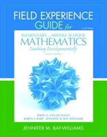 Field Experience Guide for Elementary and Middle School Mathematics