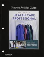 Student Activity Guide for Becoming a Health Care Professional