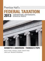 Prentice Hall's Federal Taxation 2013. Corporations, Partnerships, Estates & Trusts