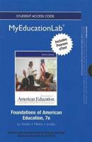 NEW MyLab Education With Pearson eText -- Standalone Access Card -- For Foundations of American Education
