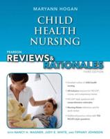 Pearson Nursing Reviews & Rationales. Child Health Nursing