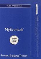 NEW MyEconLab With Pearson eText -- Access Card -- For Microeconomics