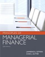 Principles of Managerial Finance Plus NEW MyFinanceLab With Pearson eText -- Access Card Package