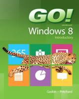 Go! With Microsoft Windows 8 Introductory