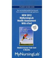 NEW MyLab Nursing With Pearson eText -- Access Card -- For Health Assessment (6-Month Access)