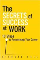 The Secrets of Success at Work