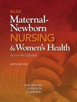Olds' Maternal-Newborn Nursing & Women's Health Across the Lifespan Plus NEW MyNursingLab With Pearson eText -- Access Card Package