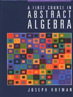 A First Course in Abstract Algebra