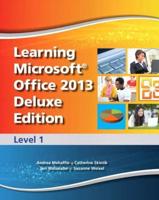 Learning Microsoft Office 2013 Deluxe Edition. Level 1