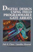 Digital Design Using Field Programmable Gate Arrays