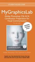 MyLab Graphics ACA Cert Prep Course PS CS6 Access Card With Pearson eText