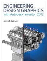 Engineering Design Graphics With Autodesk Inventor 2013