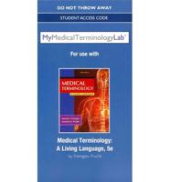 NEW MyLab Medical Terminology Without Pearson eText -- Access Card-- For Medical Terminology