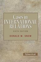 Cases in International Relations Plus MySearchLab With Pearson eText -- Access Card Package