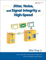 Jitter, Noise, and Signal Integrity at High-Speed (Paperback)