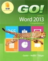 Go! With Microsoft Word 2013 & Mylab It With Pearson Etext -- Access Card -- For Go! With Office 2013 Package