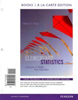 Elementary Statistics Using the Ti-83/84 Plus Calculator Books a La Carte Plus New Mystatlab With Pearson Etext -- Access Card Package