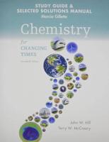 Student's Study Guide and Selected Solution Manual for Chemistry for Changing Times, Fourteeth Edition