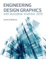 Engineering Design Graphics With Autodesk¬ Inventor¬ 2015