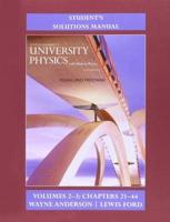 Student's Solution Manual for University Physics With Modern Physics. Volumes 2 and 3