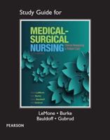 Study Guide for LeMone and Burke's Medical-Surgical Nursing