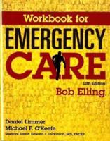 Workbook, Emergency Care 13th Edition