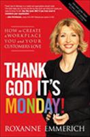 Thank God It's Monday!: How to Create a Workplace You and Your Customers Love (Paperback)
