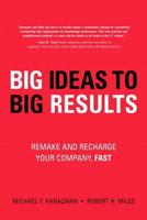 BIG Ideas to BIG Results