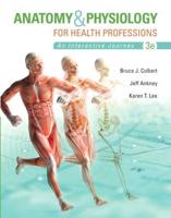 Anatomy & Physiology for Health Professions PLUS MyLab Health Professions With Pearson eText -- Access Card Package