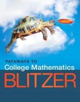 Pathways to College Mathematics Plus Mylab Math With Pearson Etext -- Access Card Package