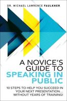 A Novice's Guide to Speaking in Public