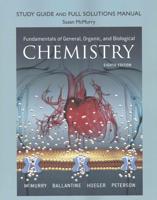 Study Guide and Full Solutions Manual for Fundamentals of General, Organic, and Biological Chemistry, Eighth Edition, John E. McMurry, David S. Ballantine, Carl A. Hoeger, Virginia E. Peterson, Susan McMurry