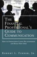The Financial Professional's Guide to Communication