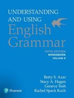Azar-Hagen Grammar - (AE) - 5th Edition - Workbook B - Understanding and Using English Grammar