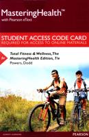 Masteringhealth With Pearson Etext -- Standalone Access Card -- For Total Fitness & Wellness, the Masteringhealth Edition