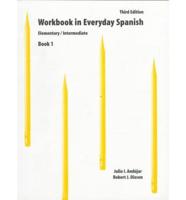 Workbook in Everyday Spanish Book I, Elementary/Intermediate